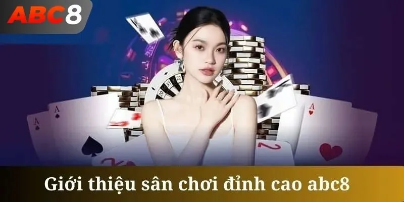 GIới thiệu về sân chơi ABC8